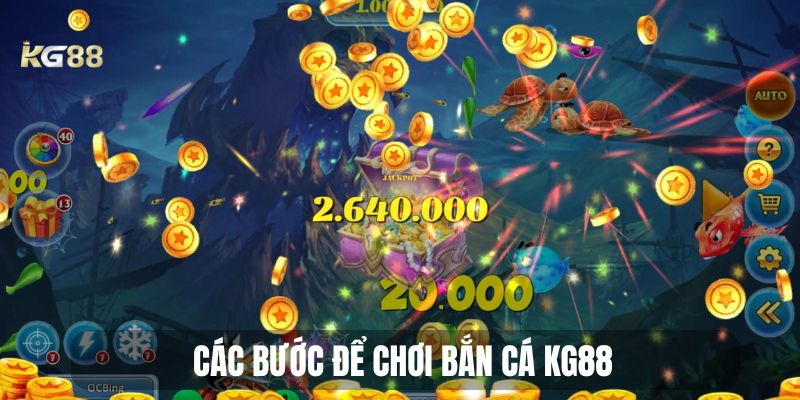 Các bước chơi bắn cá KG88