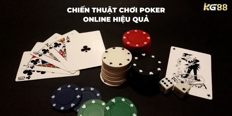 Chiến Thuật Chơi Poker Online Hiệu Quả