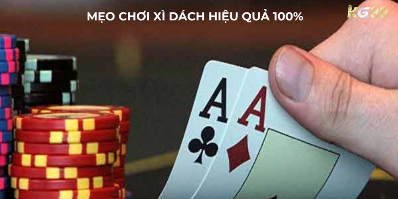 Mẹo chơi trong Game Bài Xì Dách