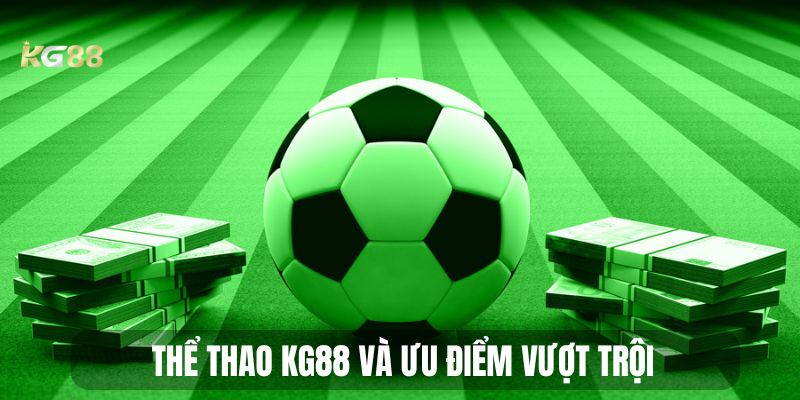 Ưu điểm của thể thao KG88