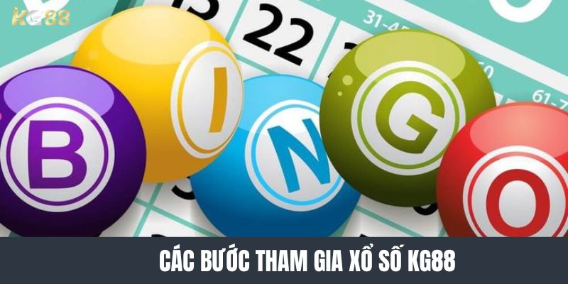 các bước tham gia xổ số kg88