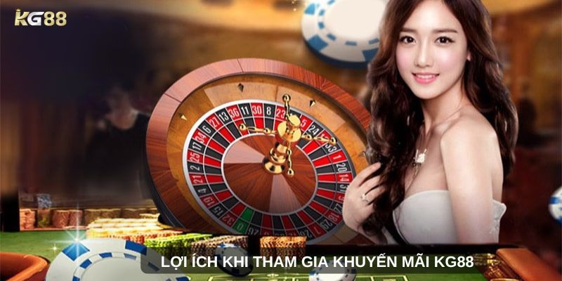 lợi ích khi tham gia khuyến mãi kg88